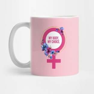 My Body My Choice Mug